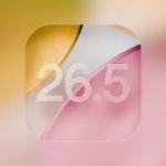 تحديث iOS 26.5 RC 2 من أبل جاهز للإطلاق الرسمي